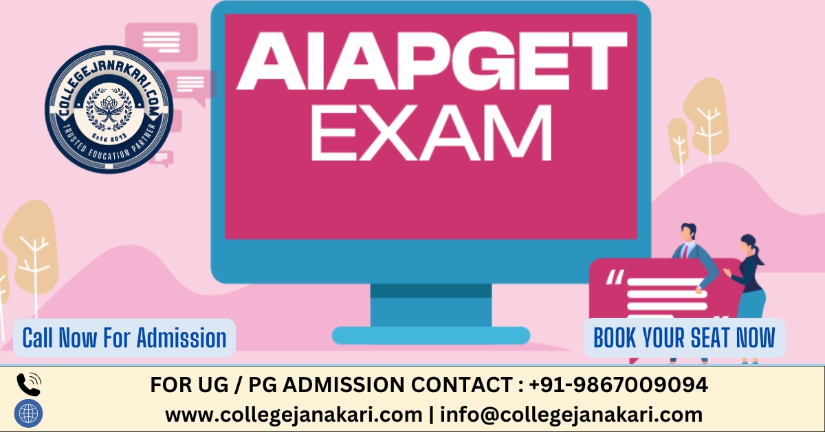 AIAPGET 2025: Application form, Dates, Exam Pattern, Eligibility Criteria, Syllabus etc.